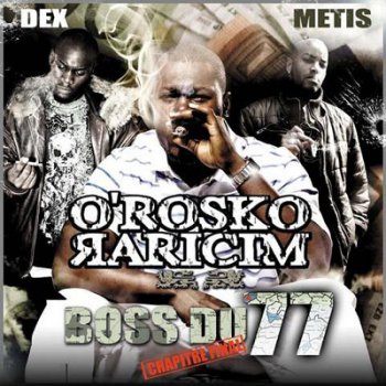 O'rosko Raricim-Boss Du 77 2008