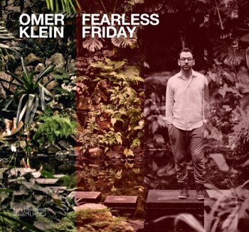 Omer Klein - Fearless Friday (2015)
