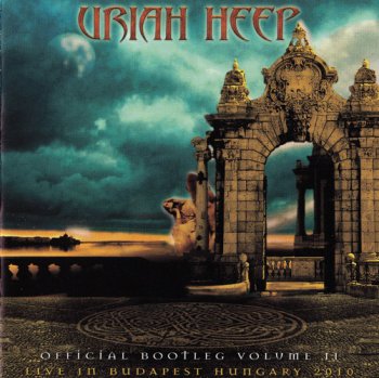 Uriah Heep - Official Bootleg Vol.II Live In Budapest Hungary 2010 (2010) [2CD]