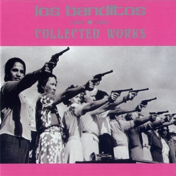 Los Banditos - Collected Works (2006)