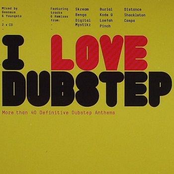 Geeneus & Youngsta - I Love Dubstep (2008)