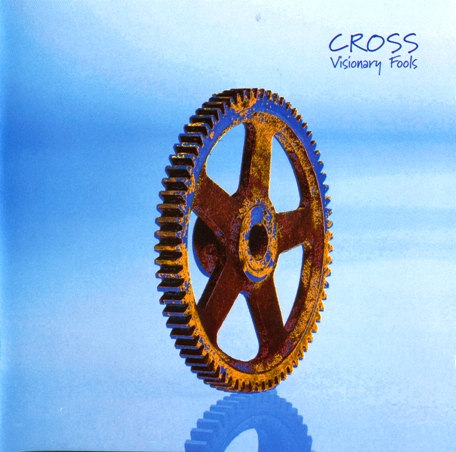 Cross - Visionary Fools (1998)
