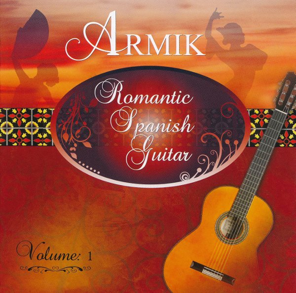 Armik - Romantic Spanish Guitar Vol.1 (2014)
