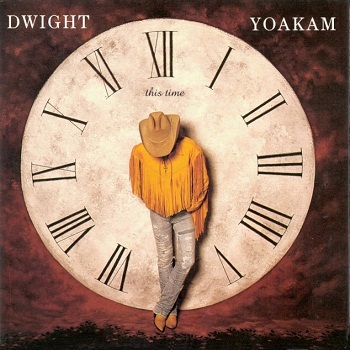 Dwight Yoakam - This Time (1993)