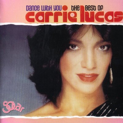 Carrie Lucas - Dance With You - The Best Of [2CD] (2002)
