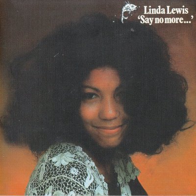 Linda Lewis - 'Say No More...' (1971) [2012]