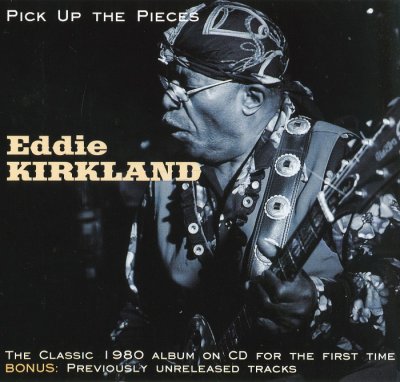 Eddie Kirkland - Pick Up The Pieces (2011)