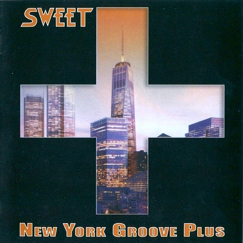 Sweet - New York Groove Plus (2015)