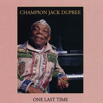 Champion Jack Dupree - One Last Time (1993)