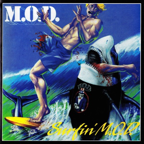 M.O.D. (Method Of Destruction) - Surfin' M.O.D. (1988)