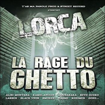 Lorca-La Rage Du Ghetto 2006