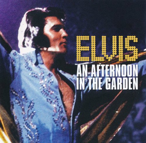 Elvis - An Afternoon In The Garden (1972) [1997]