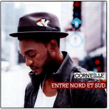 Corneille-Entre Nord & Sud 2013