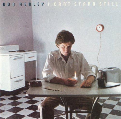 Don Henley - I Can't Stand Still (1982) [1989]
