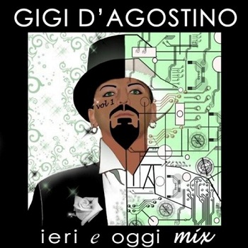 Gigi D'agostino - Ieri e Oggi Mix - Vol.1 (2010)