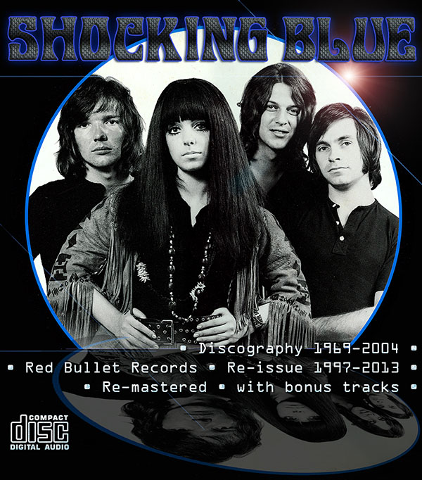 SHOCKING BLUE - Discography 1969-2004 (8 x CD • Red Bullet Records • Re-issue 1997-2013) SHOCKING BLUE - Discography 1969-2004 (8 x CD • Red Bullet Records • Re-issue 1997-2013)