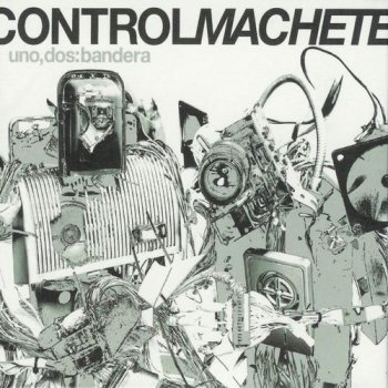 Control Machete-Uno, Dos Bandera 2003