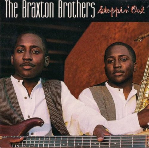 The Braxton Brothers - Steppin' Out (1996/ 1998)