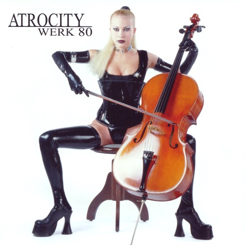 Atrocity - Werk '80 (1997) [Remastered 2008]