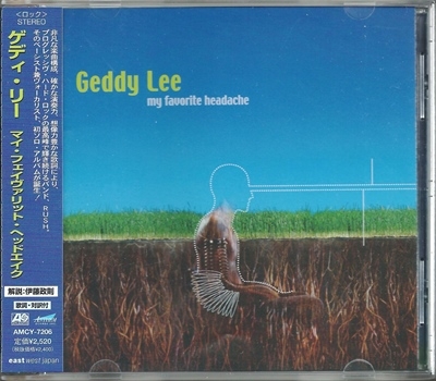 Geddy Lee - "My Favorite Headache" - 2000 (Japan, AMCY-7206)