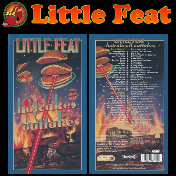 Little Feat: Hotcakes & Outtakes: 30 Years Of Little Feat - 4CD Box Set Warner Bros. / Rhino Records 2000