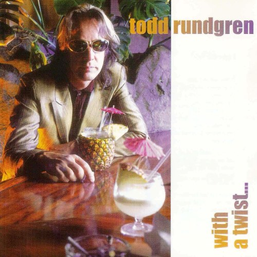 Todd Rundgren - With A Twist (1997)