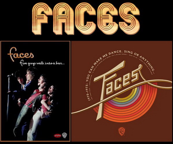 Faces: 2004 Five Guys Walk Into A Bar... - 4CD Box / 2015 You Can Make Me Dance, Sing Or Anything 1970-1975 - 5CD Box
