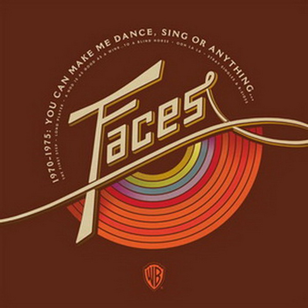 Faces: 2004 Five Guys Walk Into A Bar... - 4CD Box / 2015 You Can Make Me Dance, Sing Or Anything 1970-1975 - 5CD Box