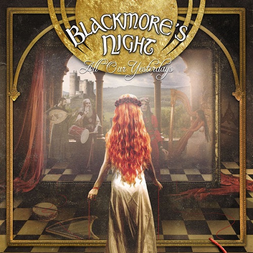 Blackmore's Night - All Our Yesterdays (2015)