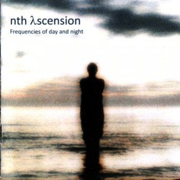Nth Ascension - Frequencies Of Day And Night (2011)