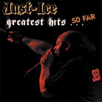 Just-Ice-Greatest Hits... So Far 2008