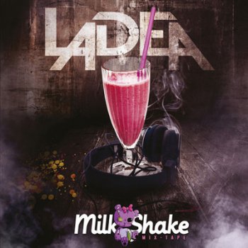 Ladea-Milk Shake 2013