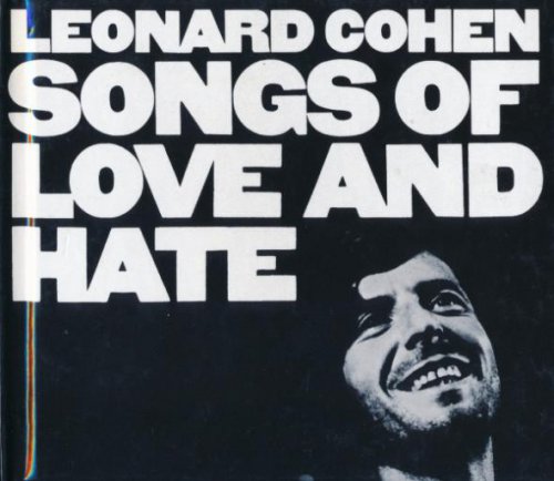 Leonard Cohen - Songs Of Love And Hate (1971/ 2007)