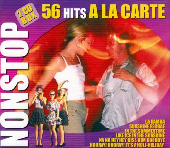 A La Carte - 56 Hits-Non Stop-Born To Be Alive-Sunshine Reggae (2CD) (2006)