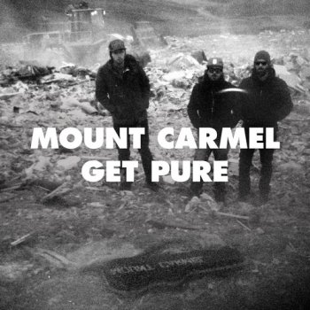 Mount Carmel - Get Pure (2014)