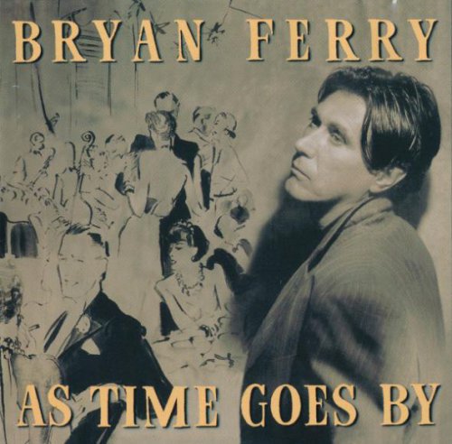 Bryan Ferry - As Time Goes By (1999)