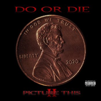 Do Or Die-Picture This 2 2015