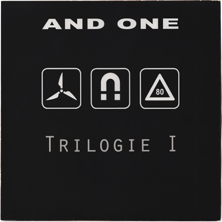 AND ONE «Trilogie I» (DE 3 x LP 2014 Deutschmaschine Schallplatten • DMS 004)