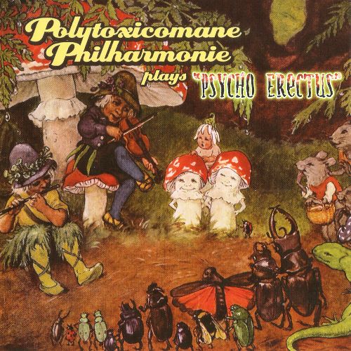 Polytoxicomane Philharmonie - Psycho Erectus (2003)