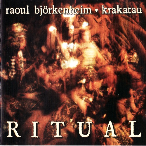 Raoul Bjorkenheim / Krakatau - Ritual (1996)