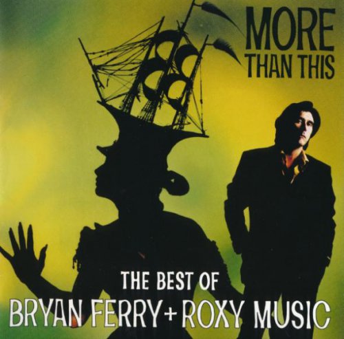 Bryan Ferry - More Than This - The Best Of Bryan Ferry + Roxy Music (1999)
