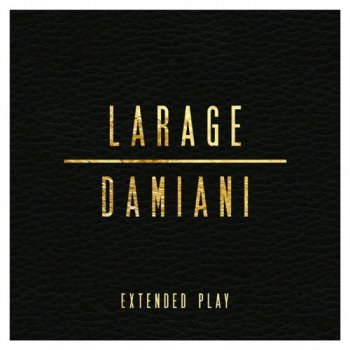 Larage Et Damiani-Extended Play 2015