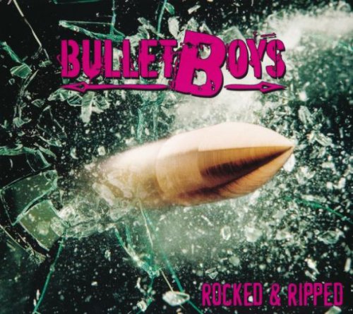 BulletBoys - Rocked & Ripped (2011)