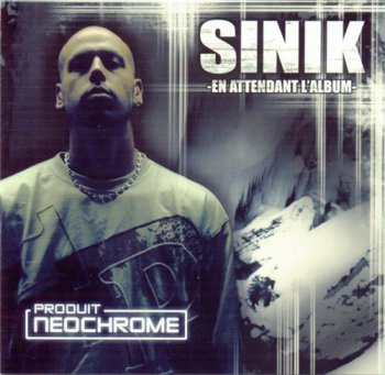 Sinik-En Attendant L'album 2005