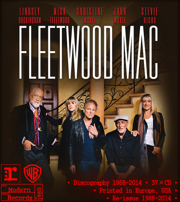 FLEETWOOD MAC - Discography (37 x CD • Albums + Solo • 1968-2014) FLEETWOOD MAC - Discography (37 x CD • Albums + Solo • 1968-2014)