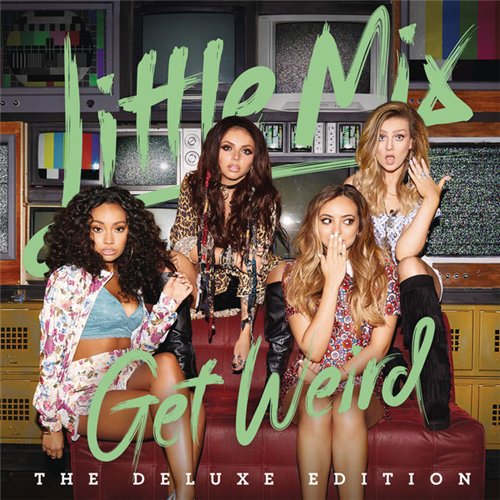 Little Mix Get Weird [deluxe Edition] 2015 Lossless Galaxy лучшая музыка в формате Lossless