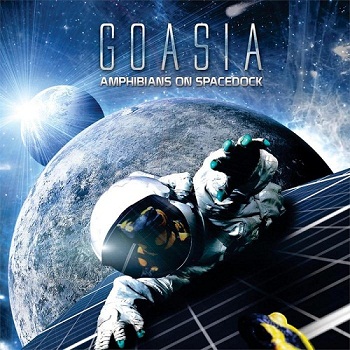 Goasia - Amphibians On Spacedock (2014)