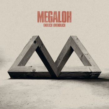 Megaloh-Endlich Unendlich 2013