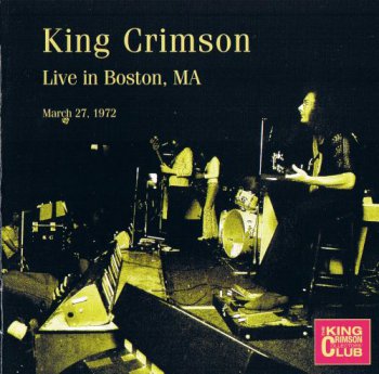King Crimson - Live In Boston, March 27, 1972 [DGM / Bootleg] (2009)