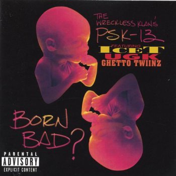 PSK-13-Born Bad? 1997